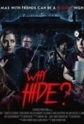 Why Hide? (2018) [WEBRip] [1080p] [YTS] [YIFY]