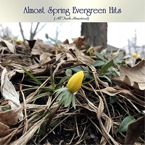 VA - Almost Spring Evergreen Hits (All Tracks Remastered) (2021) Mp3 320kbps [PMEDIA] ⭐️