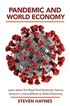 [ FreeCourseWeb ] Pandemic and World Economy- Learn about the Novel Viral Outbreak, how to Survive it, and its Effects on Global Economy