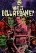 Who.Is.Bill.Rebane.2021.1080p.BluRay.H264.AAC