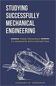 [ FreeCourseWeb ] Studying Successfully Mechanical Engineering - From Freshman to Graduate with Distinction