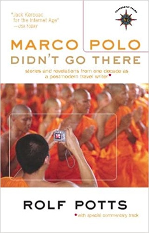 [ DevCourseWeb ] Marco Polo Didn't Go There - Stories and Revelations from One Decade as a Postmodern Travel Writer