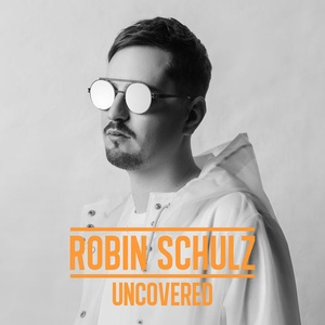 Robin Schulz Uncovered 2017 Mp3 320kbps Hunter