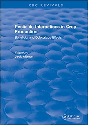 [ FreeCourseWeb ] Pesticide Interactions in Crop Production - Beneficial and Deleterious Effects