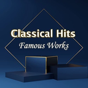 VA - Classical Hits: Famous Works (2021) Mp3 320kbps [PMEDIA] ⭐️