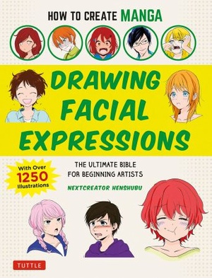 [ FreeCourseWeb ] How to Create Manga - Drawing Facial Expressions - The Ultimate Bible for Beginning Artists (With Over 1,250 Illustrations)