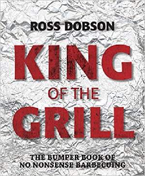 [ FreeCourseWeb ] King of the Grill- The bumper book of no nonsense barbecuing