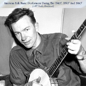 VA - American Folk Music Performers During The 1940', 1950' And 1960' (All Tracks Remastered) (2022) Mp3 320kbps [PMEDIA] ⭐️
