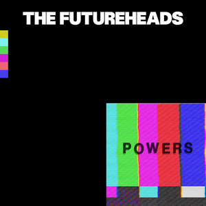 The Futureheads - Powers (2019) [320] kbs ? Beats[TGx]