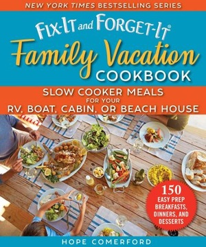 [ FreeCourseWeb ] The Fix-It and Forget-It Family Vacation Cookbook - Slow Cooker Meals for Your RV, Boat, Cabin, or Beach House