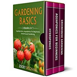 [ FreeCourseWeb ] Gardening Basics - 3 Books in 1 - Hydroponics, Aquaponics for Beginners, Greenhouse Gardening