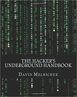 [ DevCourseWeb ] The Hacker's Underground Handbook - Learn how to hack and what it takes to crack even the most secure systems!