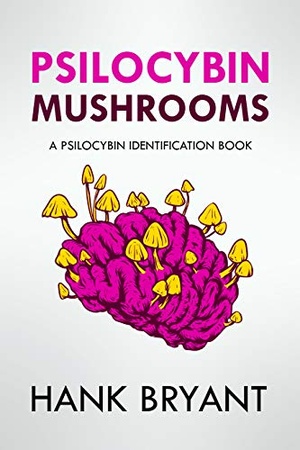 [ FreeCourseWeb ] Psilocybin Mushrooms - Psychedelic Mushroom Types and Their Safe Use - Psilocybin Identification Book