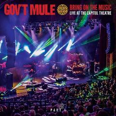 Gov't Mule - Bring On The Music Live At The Capitol Theatre Pt. 2 (2019)