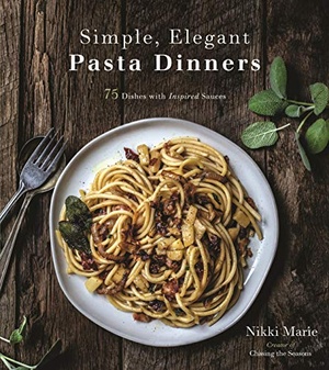 [ FreeCourseWeb ] Simple, Elegant Pasta Dinners- 75 Dishes with Inspired Sauces