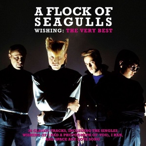 A Flock of Seagulls - Wishing (The Very Best Of) (2015) (Split Tracks) [FLAC] [DJ]