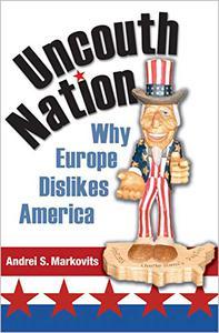 Uncouth Nation - Why Europe Dislikes America (True EPUB)