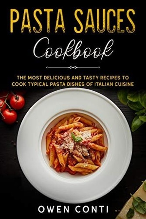[ FreeCourseWeb ] Pasta Sauces Cookbook- The Most Delicious and Tasty Recipes to Cook Typical Pasta Dishes of Italian Cuisine