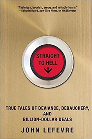[ FreeCourseWeb ] Straight to Hell - True Tales of Deviance, Debauchery, and Billion-Dollar Deals