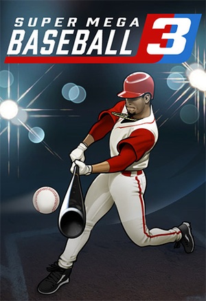 Super Mega Baseball 3 (v1.0.43186.0) [FitGirl Repack]
