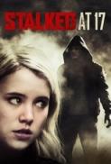 Stalked at 17 (2012) [1080p] [BluRay] [5.1] [YTS] [YIFY]