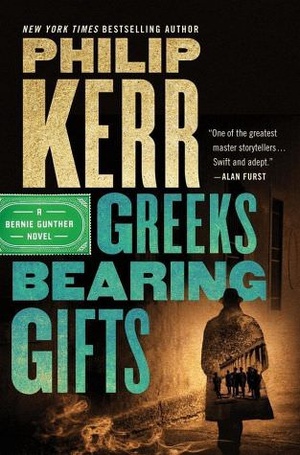 Philip Kerr - Bernie Gunther 13: Greeks Bearing Gifts - Ebook (epub, azw3, mobi, pdf) [NotNeo]