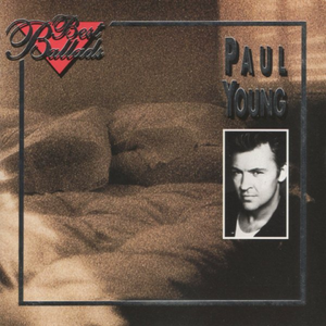 Paul Young - Best Ballads - [FLAC]-[TFM]