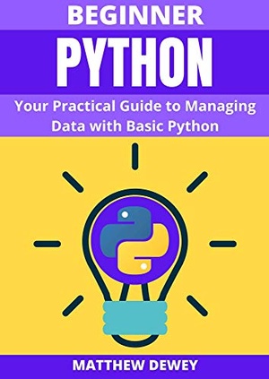 [ FreeCourseWeb ] Beginner Python - Your Practical Guide to Managing Data with Basic Python