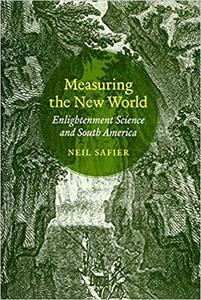 [ FreeCourseWeb ] Measuring the New World - Enlightenment Science and South America