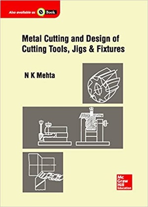[ DevCourseWeb ] Metal Cutting and Design of Cutting Tools, Jigs & Fixtures