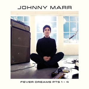Johnny Marr - Fever Dreams Pts 1 - 4 (2022) Mp3 320kbps [PMEDIA] ⭐️