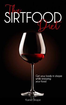 [ FreeCourseWeb ] The Sirtfood Diet - Get Your Body in Shape while Enjoying Your Food