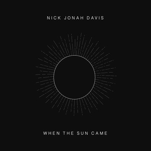 [acoustic, folk] (2020) Nick Jonah Davis - When the Sun Came [FLAC] [DarkAngie]