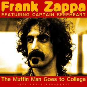 Frank Zappa featuring Captain Beefheart - The Muffin Man Goes To College (Live) (2023) FLAC [PMEDIA] ⭐️