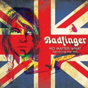 Badfinger - No Matter What - Revisiting the Hits (2021) FLAC [PMEDIA] ⭐️