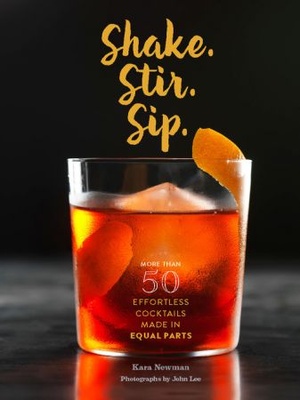 [ CourseWikia ] Shake. Stir. Sip. - More than 50 Effortless Cocktails Made in Equal Parts (True EPUB)