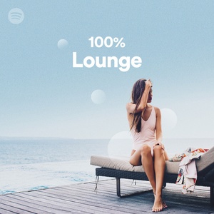 105 Tracks 100% Lounge Great chilled house Playlist Spotify (ETTV)~ 320 kbps Beats⭐