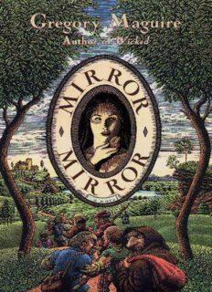 Gregory Maguire - Mirror Mirror [eBook/PDF]