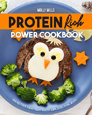 [ FreeCourseWeb ] Protein Rich Power Cookbook - Healthy Protein-Rich Recipes for Kids