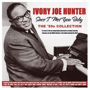 Ivory Joe Hunter - Since I Met You Baby_ The '50s Collection (2022) Mp3 320kbps [PMEDIA] ⭐️
