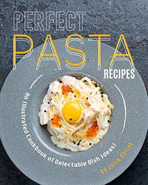 [ FreeCourseWeb ] Perfect Pasta Recipes - An Illustrated Cookbook of Delectable Dish Ideas!