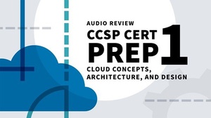 [ FreeCourseWeb ] Lynda - CCSP Cert Prep - 1 Cloud Concepts, Architecture, and Design Audio Review