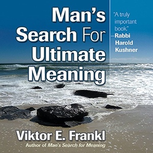Man's Search for Ultimate Meaning - Viktor E. Frankl - 2008 (Health) [Audiobook] (miok)