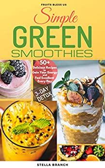 [ FreeCourseWeb ] Simple Green Smoothies to Lose Weight - 50 + Delicious Recipes to Gain Energy and Feel Excellent Every Day