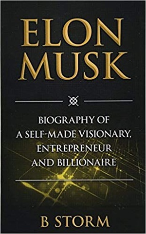 [ FreeCourseWeb ] Elon Musk- Biography of a Self-Made Visionary, Entrepreneur and Billionaire