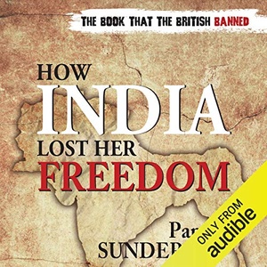 How India Lost Her Freedom: The Book that the British Banned - Pandit Sunderlal