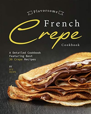 [ FreeCourseWeb ] Flavorsome French Crepe Cookbook - A Detailed Cookbook Featuring Best 30 Crepe Recipes