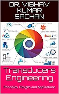 [ DevCourseWeb ] Transducers Engineering - Principles, Designs and Applications
