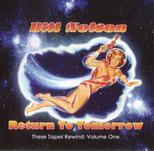 Bill Nelson - Return To Tomorrow (2012) [EAC-FLAC]