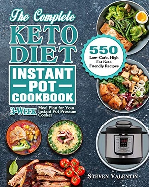 [ FreeCourseWeb ] The Complete Keto Diet Instant Pot Cookbook - 550 Low-Carb, High-Fat Keto-Friendly Recipes with 3-Week Meal Plan